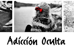 Visita mi blog ADICCIÓN OCULTA!!