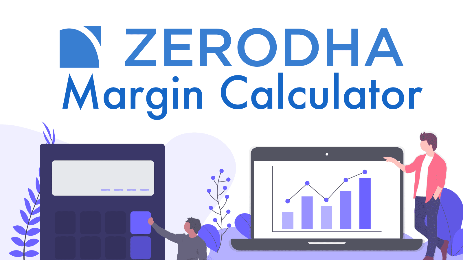 What is Zerodha Margin Calculator and How to Use It