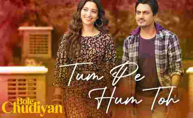 Tum Pe Hum Toh Lyrics In English - Nawazuddin Siddiqui, Tamannaah Bhatia | Raj Barman