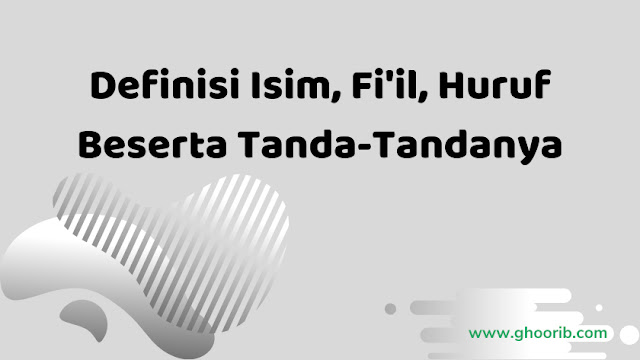 Isim dalam bahasa Arab adalah kata yang menujukkan atas makna sendirinya atau dalam istilah lain punya makna sendiri. Biasanya isim menjadi pelaku dalam kalimat atau menjadi objek. Contoh isim ; nama orang, nama benda dan lain-lain.