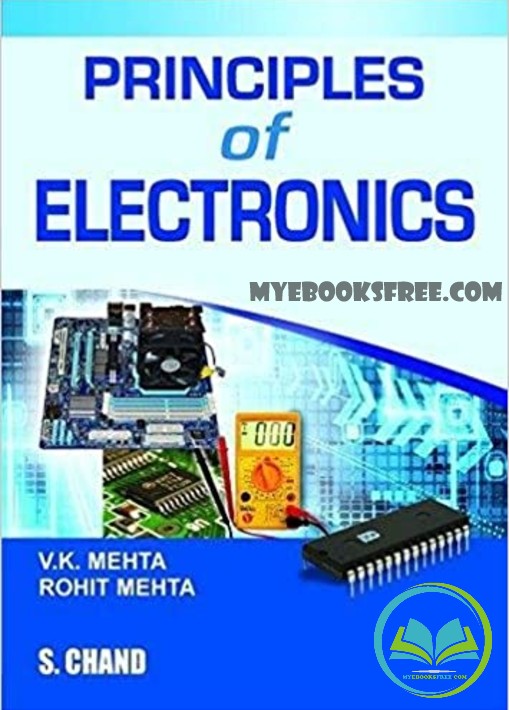 Principles Of Electronics by V. K. Mehta, Rohit Mehta PDF DOWNLOAD