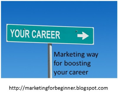 Marketing way for boosting your career