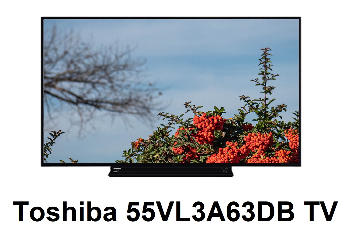 Toshiba 55VL3A63DB TV review