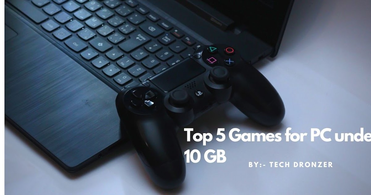 Top 5 Games for PC under 10 GB (2021)