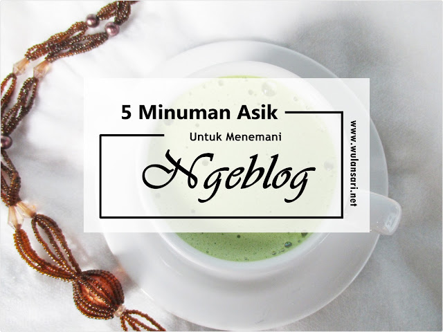 5 Minuman Asik Untuk Ngeblog