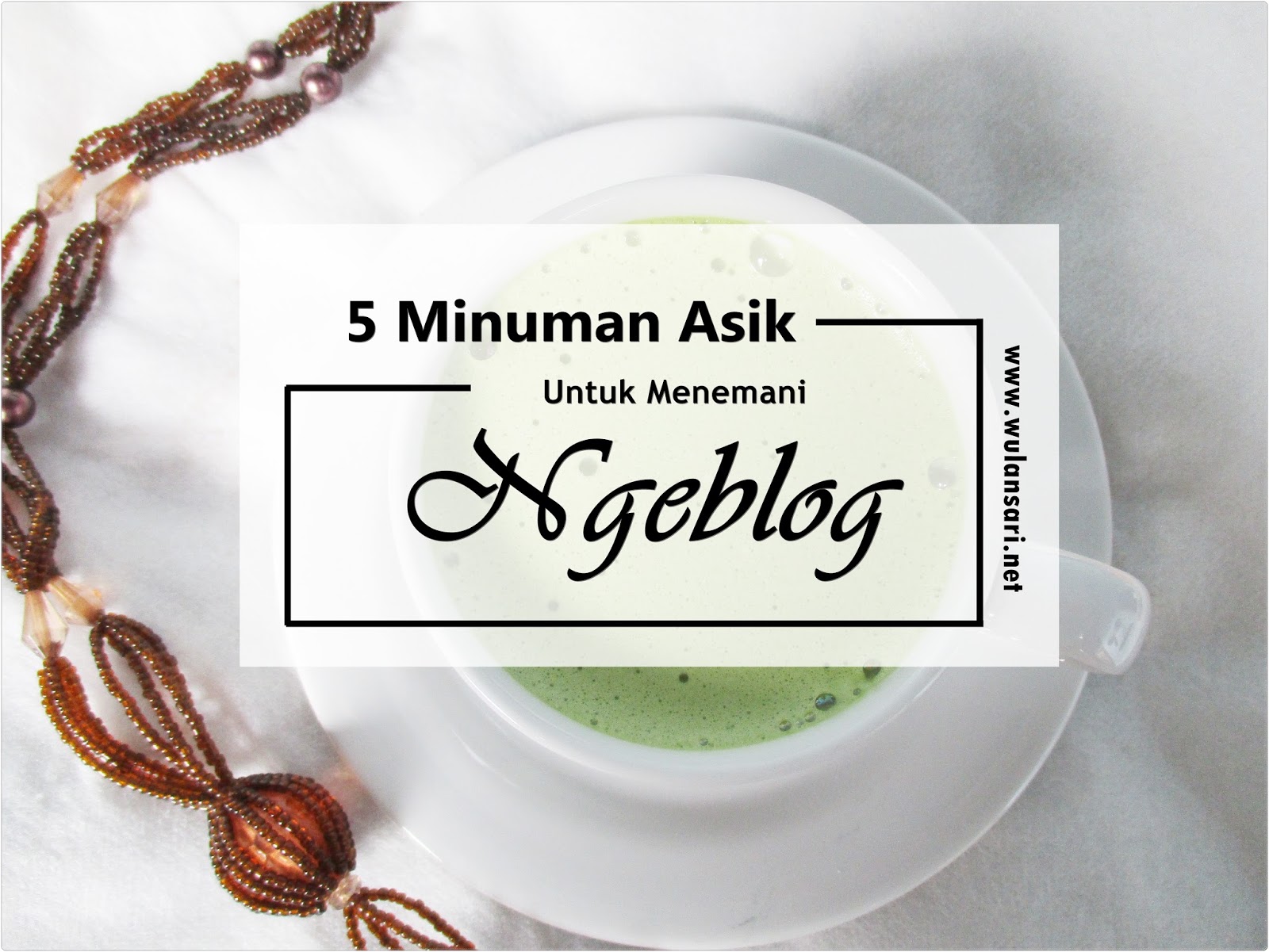 5 Minuman Asik Untuk Menemani Ngeblog