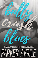 Bully crush blues | Last chances academy #0.5 | Parker Avrile Bully crush blues | Last chances academy #0.5 | Parker Avrile