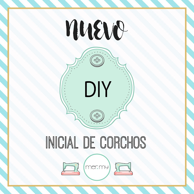 DIY ? INICIAL DE CORCHOS