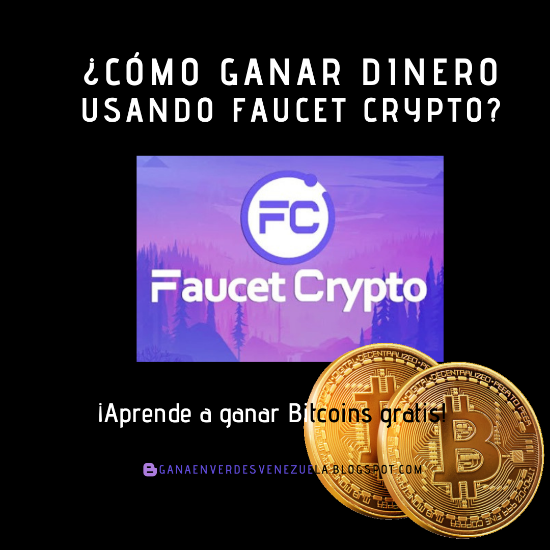 ¿Cómo ganar Bitcoin con Faucet Crypto? Gana en verdes Venezuela