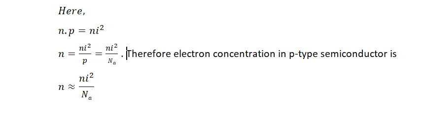 Therefore electron concentration in p-type semiconductor is