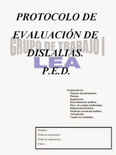  PROTOCOLO DE EVALUACIÓN DE LAS DISLALIAS  P.E.D.