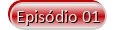 ROMA SEGUNDA TEMPORADA (REMUX/DUAL ÁUDIO/1080P) - 2007 Button_episodio%2B01