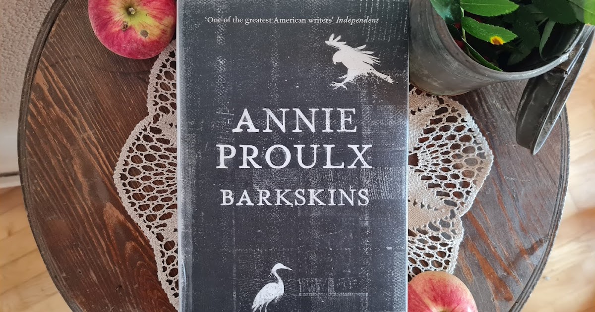 Annie Proulx Barkskins