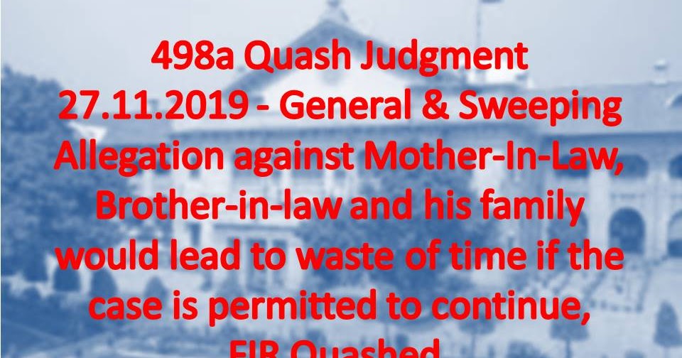 498a Quash Judgment 27.11.2019 General Allegation against MotherIn