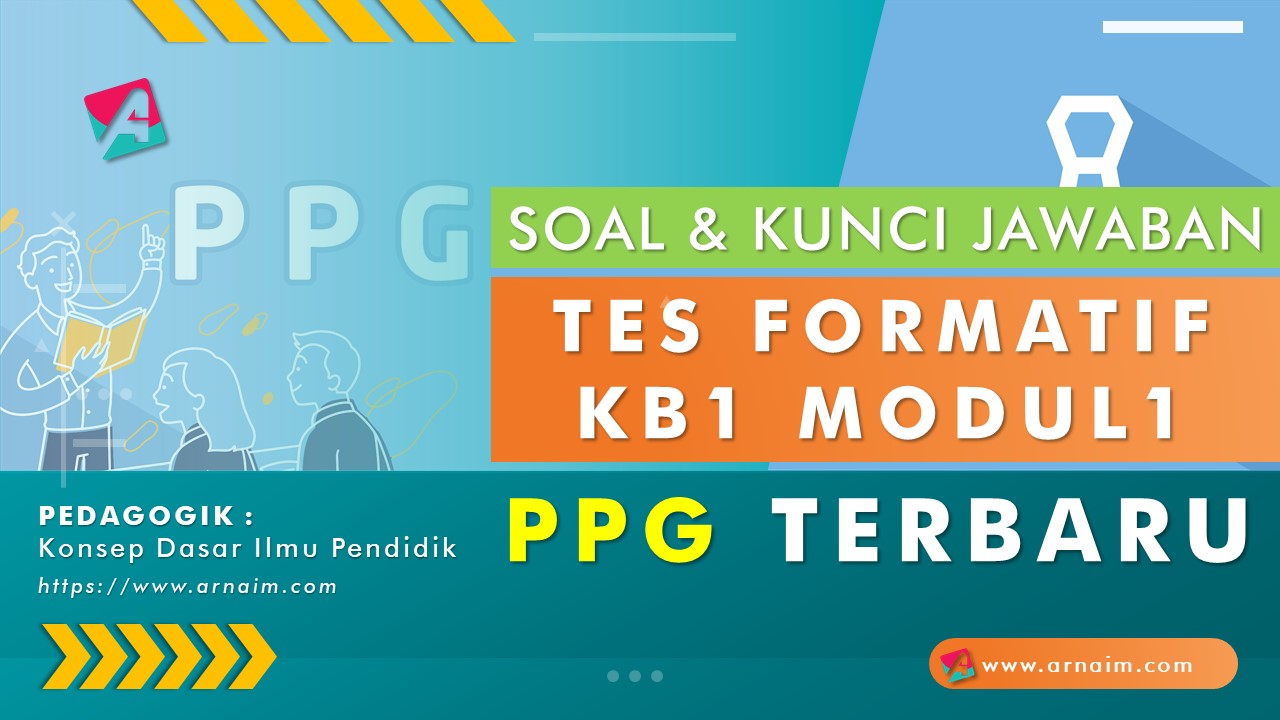 Soal Dan Kunci Jawaban Tes Formatif Modul 1 Kb 1 Ppg Terbaru Arnaim Com