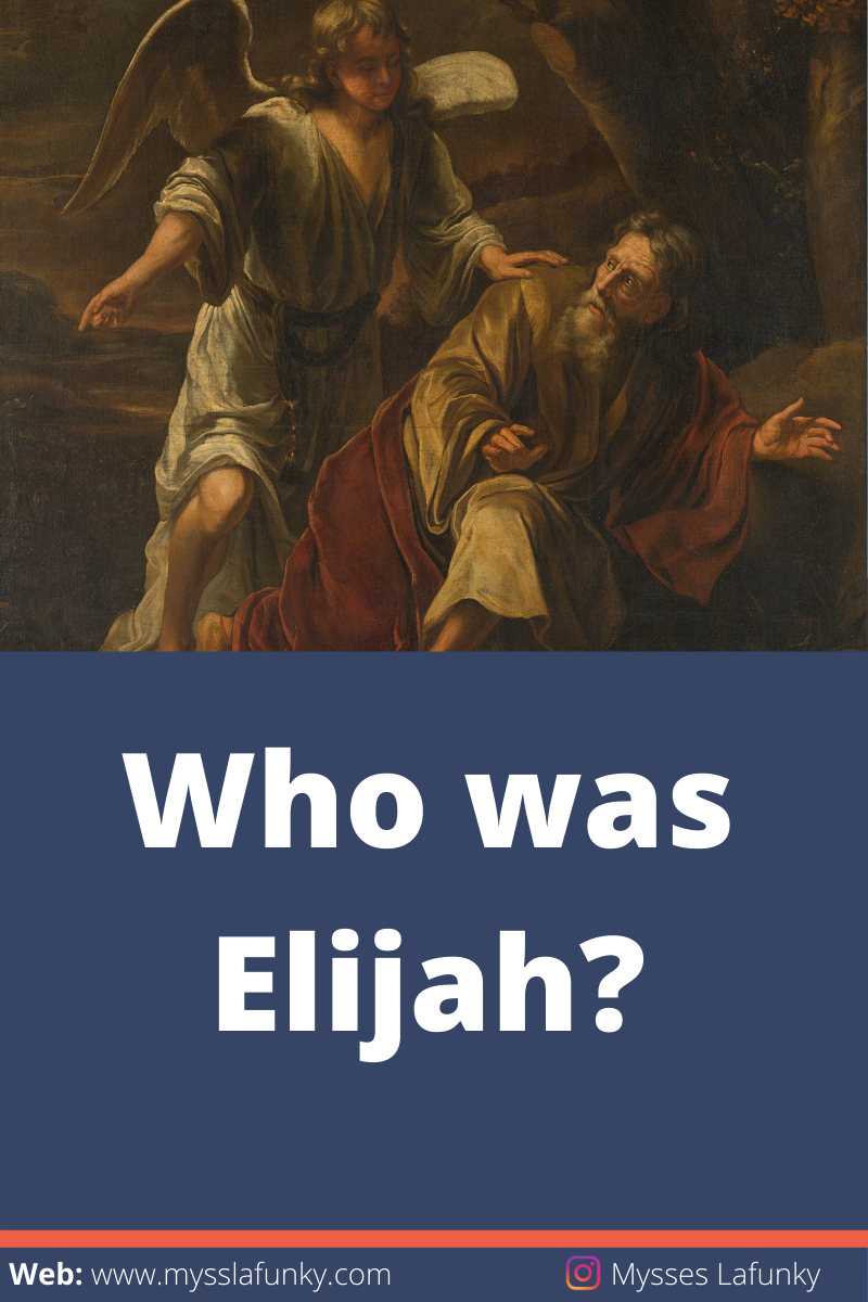 Mysses Lafunky's Faith Blog Who was Elijah in the Bible?
