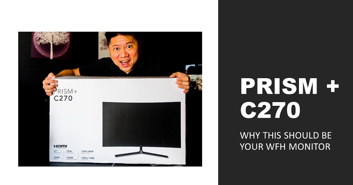 PRISM+ C270 Review 8 Reason Why This Should Be Your WFH Monitor