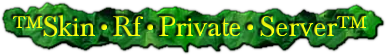 ™Skin•Rf•Private•Server™