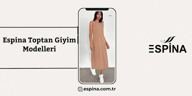 Espina Toptan Giyim Modelleri - Espina.com.tr