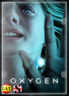 Oxígeno (2021) WEB-DL 720P LATINO/ESPAÑOL/INGLES