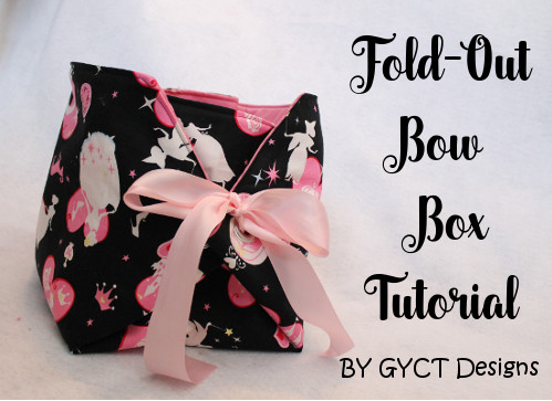 Fold-Out Bow Box Tutorial by GYCT Sewn Storage box with bow tie