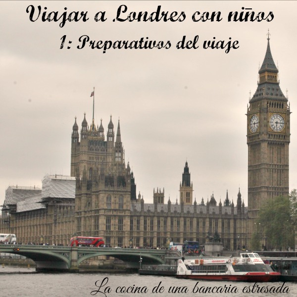 Viaje a Londres con niños, preparativos