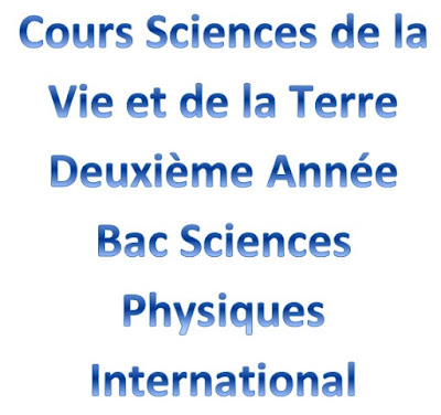 Cours SVT Deuxième Année Bac Sciences Physiques International