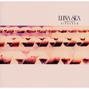  Luna Sea ‎– Another Side Of Singles II 