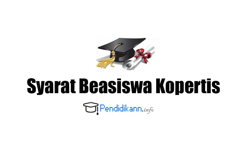 Persyaratan Beasiswa Kopertis Terbaru Persyaratan Beasiswa Kopertis Terbaru