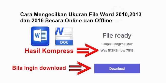 Cara Mengecilkan Ukuran File Word 2010,2013 dan 2016 Secara Online dan Offline