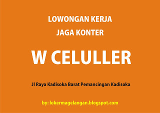 Lowonga kerja jaga konter di w Celuler by Loker magelangan