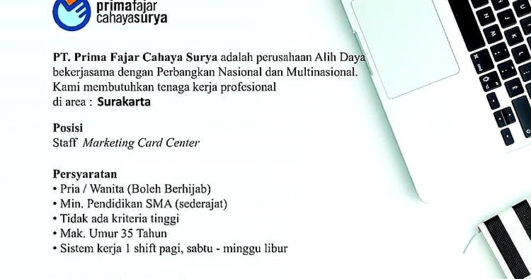 Walk In Interview Pt Prima Fajar Cahaya Surya Juni 2019 Marketing Card Center Area Surakarta Loker Swasta