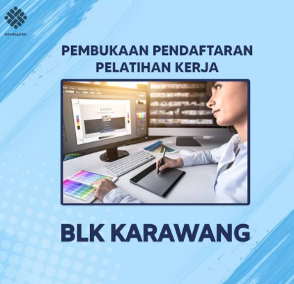 Gratis Pendaftaran Pelatihan Berbasis Kompetensi Tahap Ii Blk Karawang Tahun 2021 Peluang Terkini