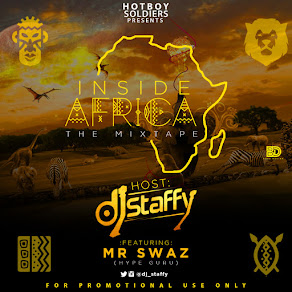 MixTAPE: DJ Staffy - Inside Africa MixTAPE Ft. Mr Swaz