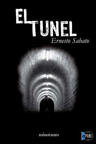 El tunnel by Ernesto Sabato