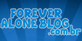 Forever Alone Blog