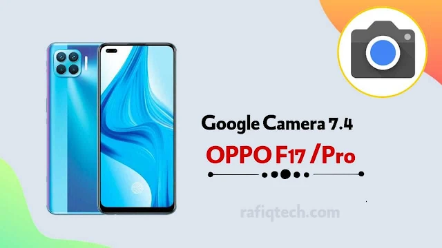 تحميل 7.4 Google Camera لـ Oppo F17 Pro و Oppo F17 