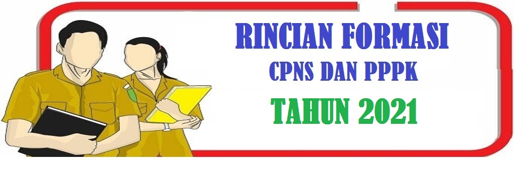 Rincian Formasi CPNS dan PPPK (P3K) Pemerintah Kabupaten Banyumas Tahun 2021