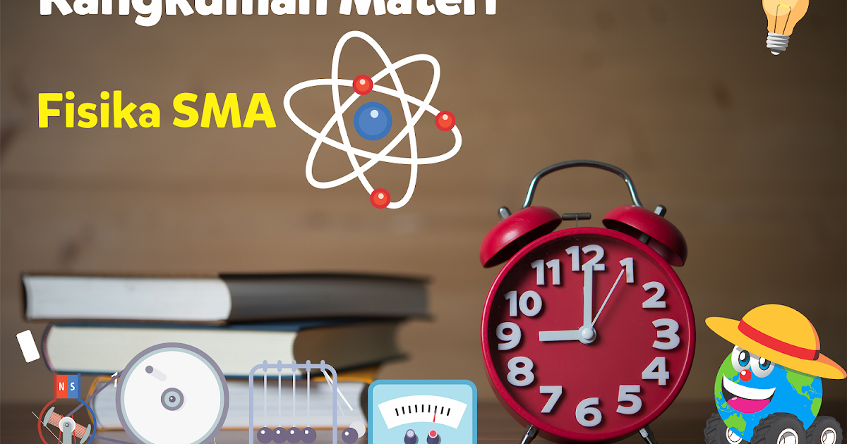Rangkuman Materi Fisika SMA - Difisi-x