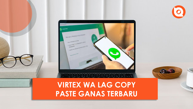 Virtex Wa Lag Copy Paste 2021 Sedang Ganas Virtex Whatsapp Terbaru