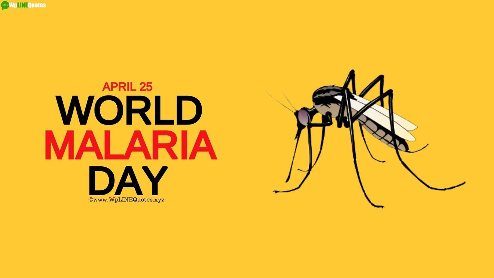 World Malaria Day Quotes, Slogan, Theme, History, Facts, Poster, Images, Pictures World Malaria Day Quotes, Slogan, Theme, History, Facts, Poster, Images, Pictures