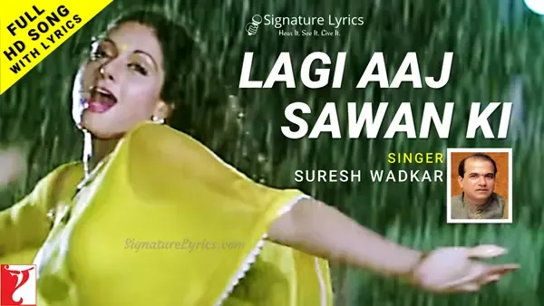 Lagi Aaj Sawan Ki Lyrics - Chandni | लगी आज सावन की फिर वो झड़ी है | Suresh Wadkar