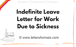 Indefinite Leave Letter for Work Due to Sickness (Sample)