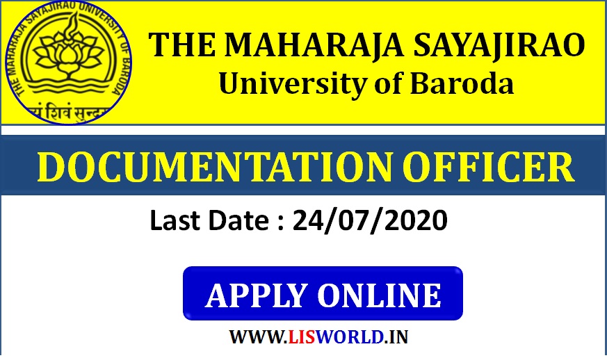 Recruitment for Documentation Officer at The Maharaja Sayajirao University of Baroda-last date 24/07/2020