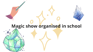 Report writing on Magic show organised in school