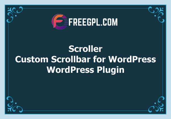 Scroller – Custom Scrollbar for WordPress Free Download