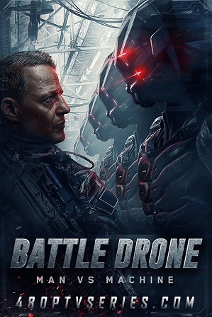 Battle Drone (2018) 200MB Full Hindi Dual Audio Movie Download 480p Bluray Free Watch Online Full Movie Download Worldfree4u 9xmovies