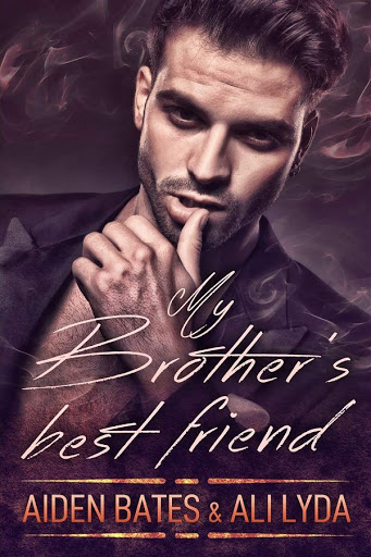 My brother's best friend | Brotherly love #1 | Aiden Bates & Ali Lyda