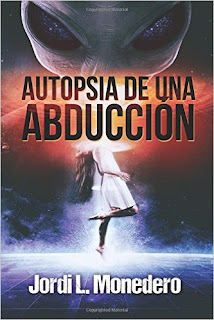 Autopsia de una Abducción-Jordi L.Monedero Autopsia de una Abducción-Jordi L.Monedero