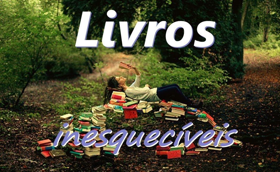 Resultado de imagem para livros inesqueciveis